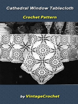 cover image of Cathedral Window Tablecloth Crochet Pattern